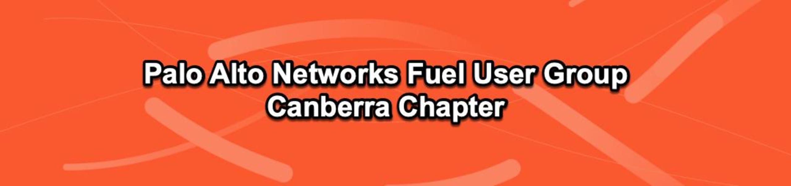 See Palo Alto Networks Fuel User Group Canberra Meetup at Fuel User